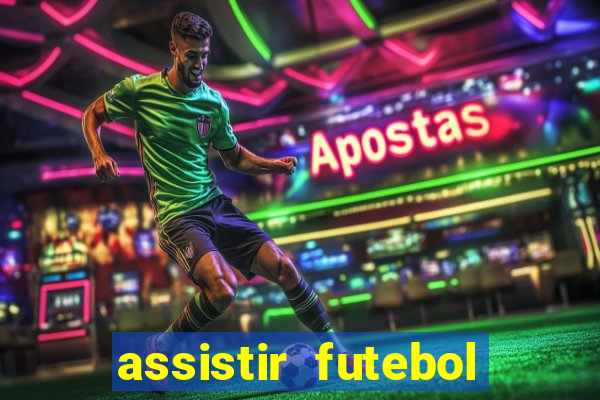 assistir futebol online play hd